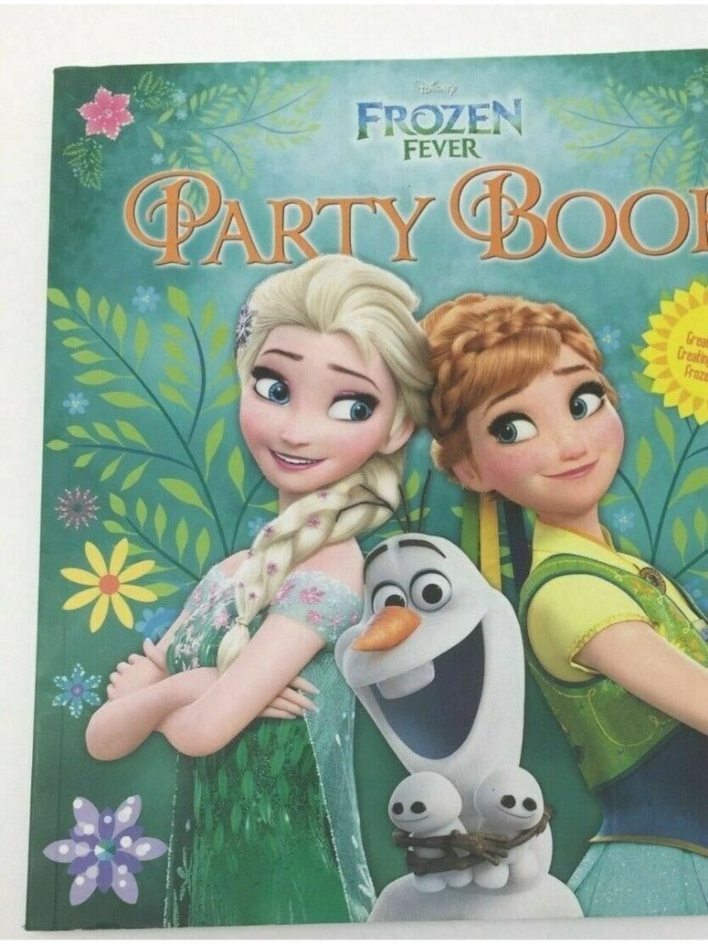 PARTY Frozen Fever Party Book: 22 Ideas for Creating Your Own Frozen Party New